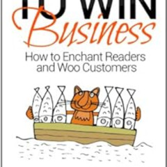 [READ] EBOOK 🗂️ Blog to Win Business: How to Enchant Readers and Woo Customers by He