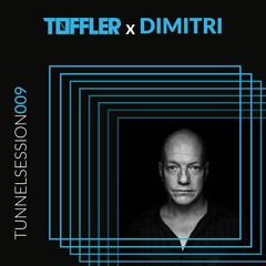 Tunnelsession 009: Dimitri