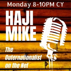 Haji Mike The Outernationalist 1st April 2024