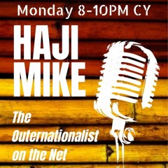 Haji Mike The Outernationalist 20th May 2024