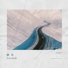 Giành trước (抢先)- Todd Li