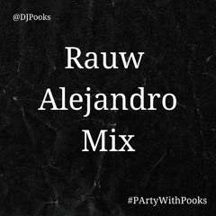 DJ Pooks Rauw Alejandro Mix
