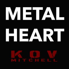 Kov Mitchell x Spur Mitchell - Metal Heart (2017)