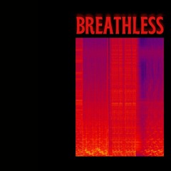 Breathless [FUXWITHIT Premiere]