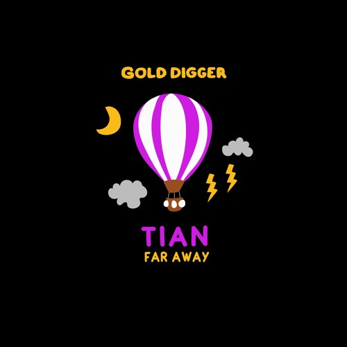 TIAN - Far Away [Gold Digger]