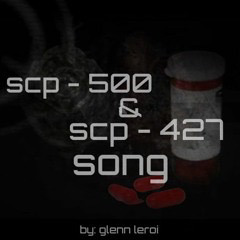 SCP-500 & SCP-427 Song