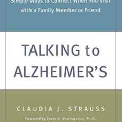[Read] KINDLE 📮 Talking to Alzheimer's: Simple Ways to Connect When You Visit with a
