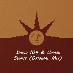 David  & Umami - Sunny (Original Mix)