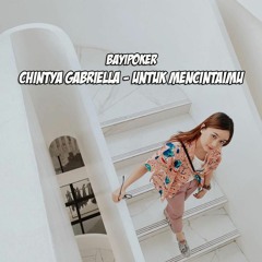 Chintya Gabriella - Untuk mencintaimu ( Cover )♥