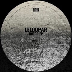 Leloopar  - Rotor (Original Mix)