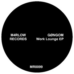 PREMIERE: MR0099 - GØNGOM - Work Lounge (Original Mix).