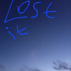 lost it