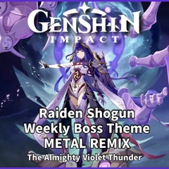 [Genshin Impact OST]Raiden Shogun Boss Battle Theme「The Almighty Violet Thunder」 Metal Remix