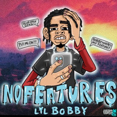 lil bobby-No Features