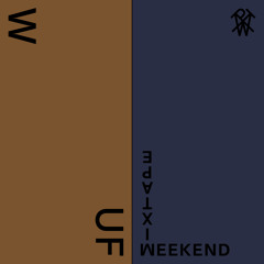 Wuf x Ptwschool: Weekend Mixtape #70