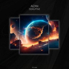 Aizan - Disruptive