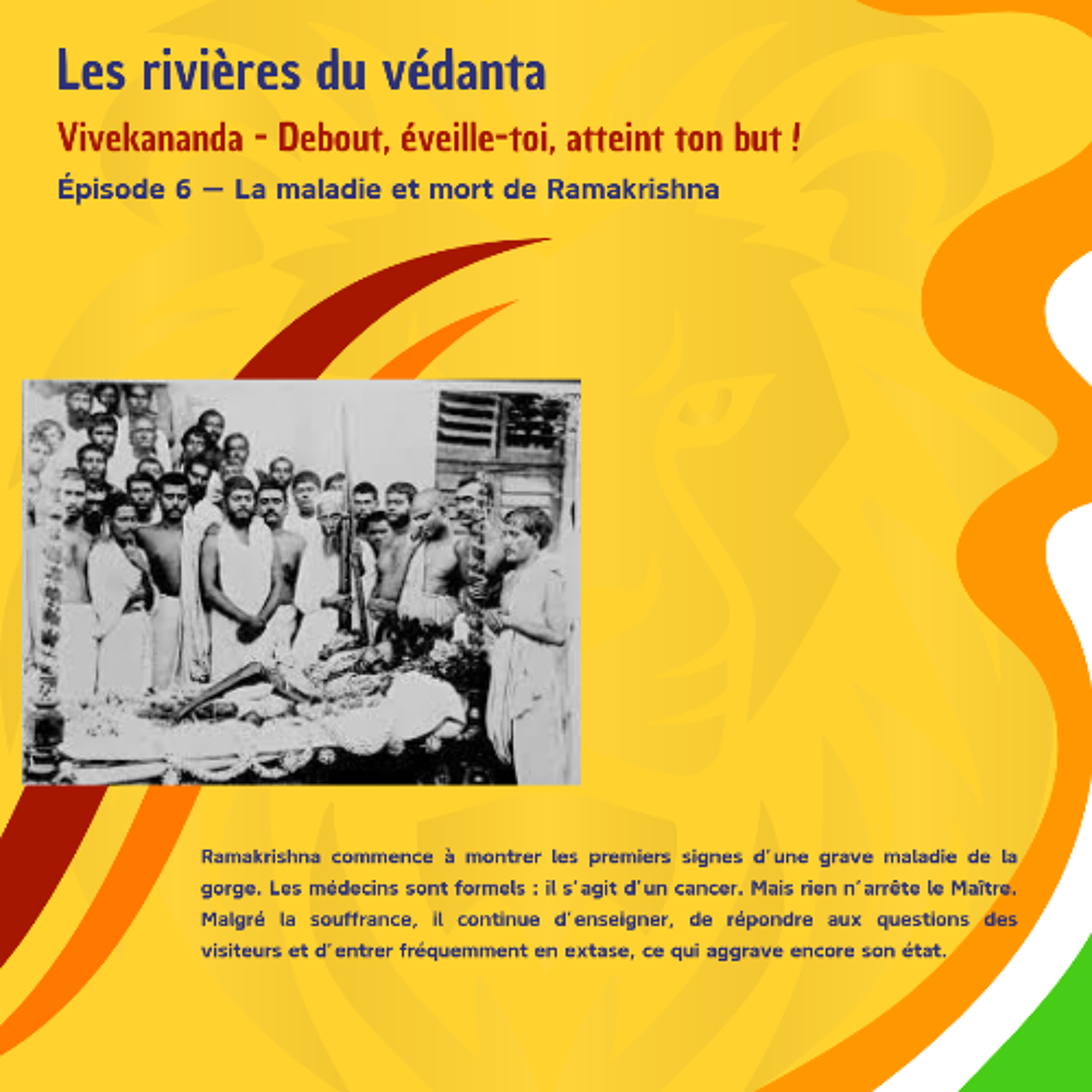 LES RIVIERES DU VEDANTA - La maladie et la mort de Ramakrishna (Mercredi 6 mai 2026) episode artwork