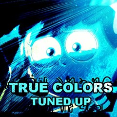 TRUE COLORS [TUNED UP]