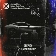 FERRARI Remix - James Hype x LAZZA (DeepJoy Techno REMIX)