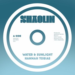 Hannah Tobias - Water & Sunlight (Shaolin Records) CLIP