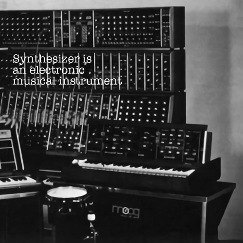 Synthesizer is an electronic musical instrument