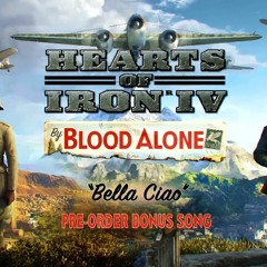 Bella Ciao - Hearts Of Iron IV - [Full Version]