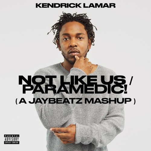 Kendrick Lamar - Not Like Us X Paramedic! (A JAYBeatz Mashup)