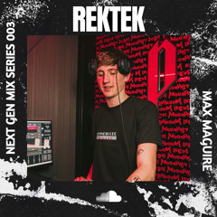 Next Gen Mix Series 003 - Max Maguire