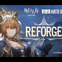 [Arknights EP] Reforge (Vina Victoria Theme)