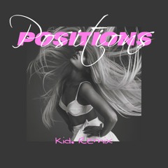 Positions (Kid Jersey Club Remix) [FREE DOWNLOAD]