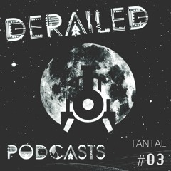 Derailed Podcast #3: Tantal