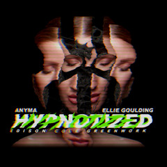 ANYMA X ELLIE GOULDING - HYPNOTIZED (EDISON COLE REMIX) FREE DOWNLOAD