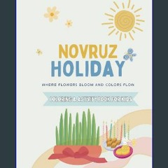 [Ebook] ⚡ NOVRUZ HOLIDAY- Coloring and Activity Book for Kids: 24 Pages of Fun Learning Activities