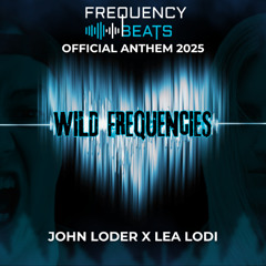 Wild Frequencies (Official Frequency Beats Anthem 2025)