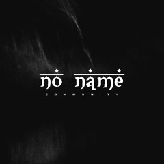 NO NAME PROJECT - NO NAME COMMUNITY #1 (DOWNTEMPO)