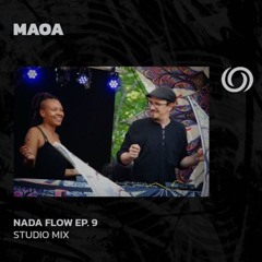 Copy of MAOA - radiOzora | Nada Flow Ep. 9 | 25/08/2024 1h Producer set