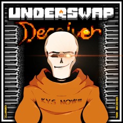 UnderSwap - Deceiver : you should unironically kill yourself.