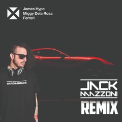 OUT NOW James Hype, Miggy Dela Rosa - Ferrari (Jack Mazzoni Remix)