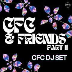CFC & Friends Part II @ Le Naïa [CFC DJ SET]