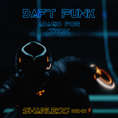 Daft Punk - Adagio For Tron (Swarless Remix)