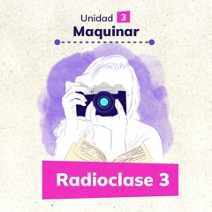 Radioclase “Maquinar” (Parte 2)