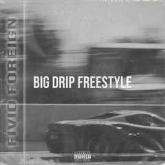 Fivio Foreign Big Drip Freestyle