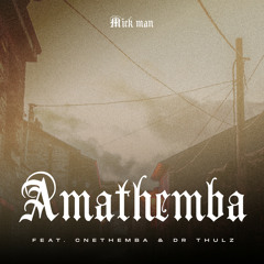 AmaThemba (feat. Cnethemba Gonelo & Dr Thulz)