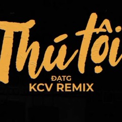 DAT G - THU TOI - KCV Rmx