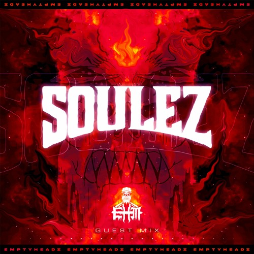 EmptyHeadz Vol. 102 SOULEZ GUEST MIX