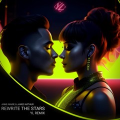 Rewrite The Stars (YL Remix) | BUY = FREE