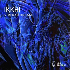 IKKHI - VIRTUAL DREAM [NRTS15] (FREE DL)
