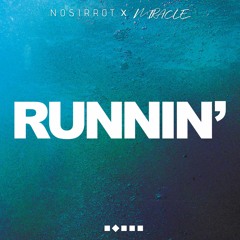 Runnin' (feat. MIRACLE)