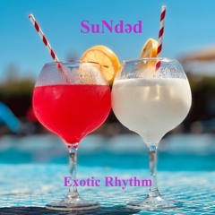 SuNdəd- Exotic Rhythm