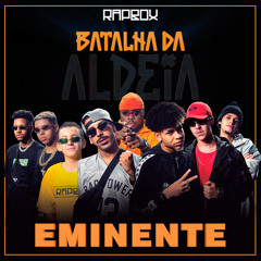 Eminente (feat. Salvador, Zuluzão, Alva, Tavin, Andrade, Mikezin, Bob 13 & JayA Luuck)